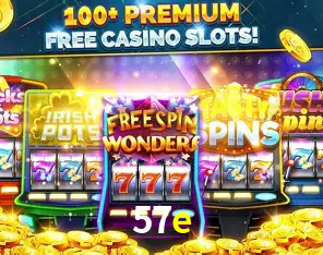 Descubra o Mundo do Cassino Online com 57e